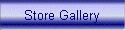 Store Gallery